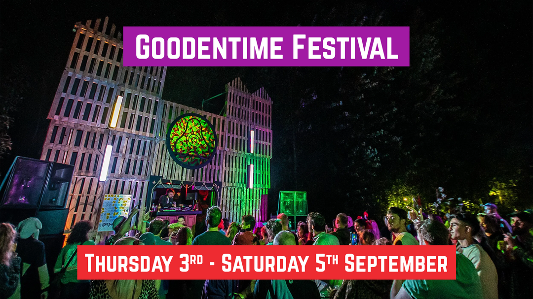 Goodentime Festival: 3rd - 5th September