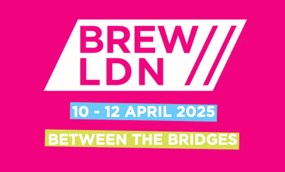 Brew London: 10th - 12th April