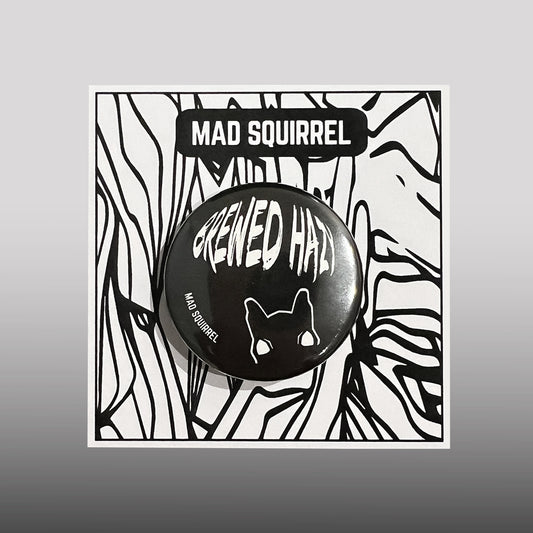 Brewed Hazy Squirrel Button Badge